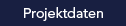 Projektdaten